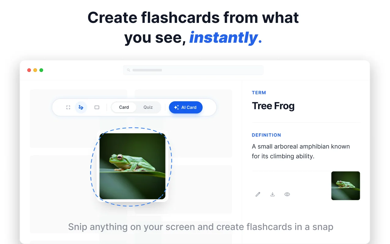 The fastest way to create flashcards - snip anything on screen — instant flashcard.